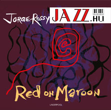 Jorge Rossy & Michael Kanan – Red On Maroon 