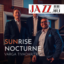 Varga Tivadar Trió – Sunrise Nocturne 