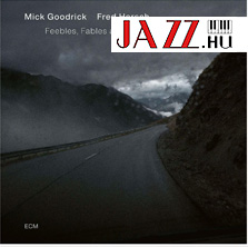 Mick Goodrick/Fred Hersch – Feebles, Fables and Ferns