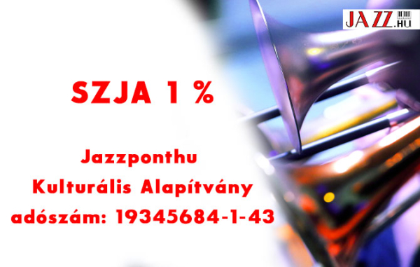 K&eacute;rj&uuml;k, az SZJA 1%-&aacute;t a Jazzponthu Kultur&aacute;lis Alap&iacute;tv&aacute;nynak aj&aacute;nlja fel