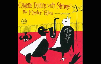 Charlie Parker: Charlie Parker with Strings: The Master Takes