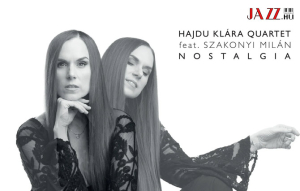 Hajdu Klára legújabb, „Nostalgia” c. lemezét férjével készítette