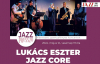 Jazzpresszóban a Lukács Eszter Jazz Core