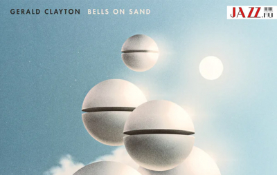Jazzgenerációk együttműködése  //  Gerald Clayton – Bells On Sand