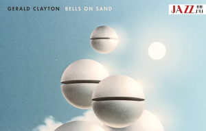 Jazzgenerációk együttműködése  //  Gerald Clayton – Bells On Sand