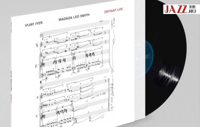 Az élet árnyoldalai – Vijay Iyer &amp; Wadada Leo Smith: Defiant Life