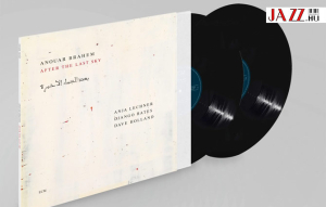 Anouar Brahem –  After The Last Sky // Az oud mesterének új albuma