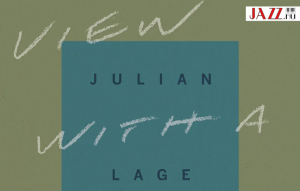 Julian Lage – View With A Room // Két dudás egy csárdában?!