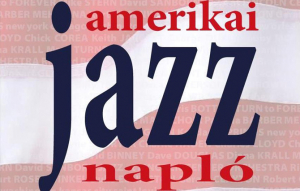 Megjelent Turi Gábor Amerikai jazznapló című kötete