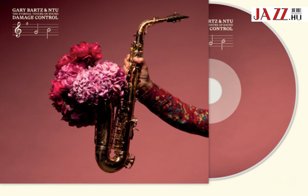 Gary Bartz &amp; NTU &ndash; The Eternal Tenure Of Sound &ndash; Damage Control