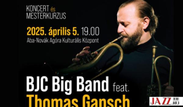 A trombitás Thomas Gansch Szólóban, Szolnokon a BJC Big Banddel debütál