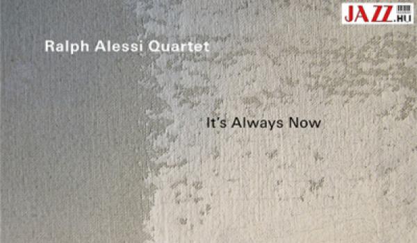 Ralph Alessi Quartet – It’s Always Now