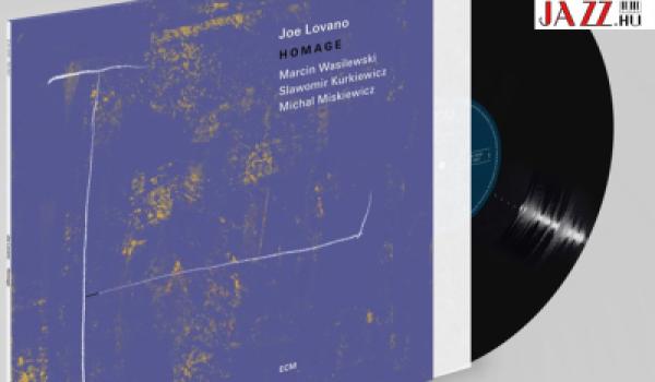 Joe Lovano és lengyel barátai új lemezzel jelentkeztek – HOMAGE